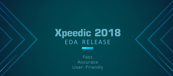 Xpeedic發布2018版EDA軟件工具集