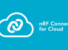 Nordic推出nRF Connect for Cloud使得開發人員能夠評估、測試和驗證云連接的無線物聯網設計