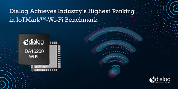 Dialog半導體公司在IoTMark?-Wi-Fi基準測試中達到行業最高排名